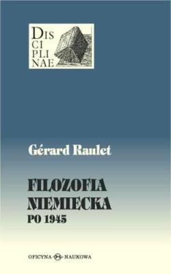 Filozofia Niemiecka po 1945 TW. Autor: Raulet Gerard. SmakLiter.pl Okładka książki Filozofia Niemiecka po 1945 TW