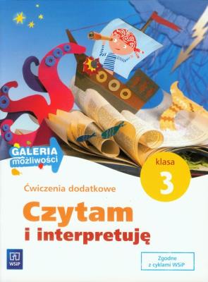 Galeria możliwości SP 3 Czytam i interpretuję WSiP. Autor: Anna Borchard, Środoń Maria, Boboryk Anna. SmakLiter.pl Okładka książki Galeria możliwości SP 3 Czytam i interpretuję WSiP