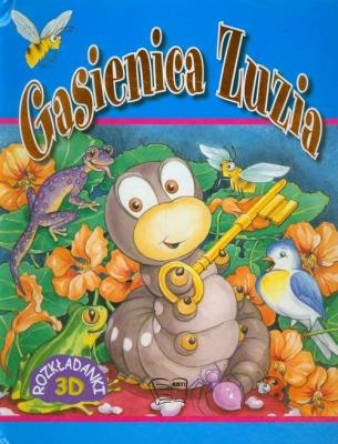 Gąsienica Zuzia. Autor: Gordon Volke, Toon Robert. SmakLiter.pl Okładka książki Gąsienica Zuzia