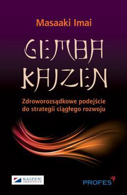 Gemba Kaizen zdroworozsądkowe podejście.... Autor: Masaaki Imai. SmakLiter.pl Okładka książki Gemba Kaizen zdroworozsądkowe podejście...