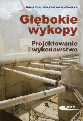 Okładka książki Głębokie wykopy. Projektowanie i wykonawstwo