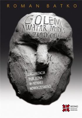 Okładka książki Golem Awatar Midas Złoty Cielec Organizacja