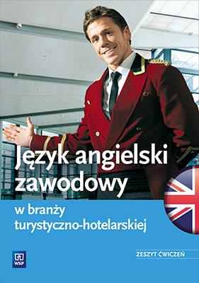 Język angielski zawodowy w turystyce i hotel. ćw. Autor: Magdalena Samulczyk-Wolska. SmakLiter.pl Okładka książki Język angielski zawodowy w turystyce i hotel. ćw