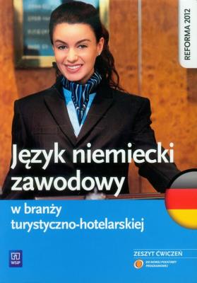 Język niemiecki zawodowy w branży turyst. - hotel.. Autor: Patryk Chomicki. SmakLiter.pl Okładka książki Język niemiecki zawodowy w branży turyst. - hotel.
