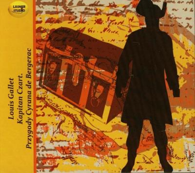 Kapitan Czart Przygody Cyrana de Bergerac - Audiobook. Autor: Gallet Louis. SmakLiter.pl Okładka książki Kapitan Czart Przygody Cyrana de Bergerac - Audiobook