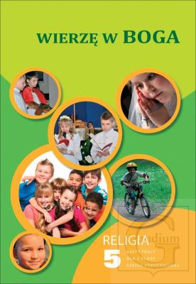 Katechizm SP 5 Wierzę w Boga KP Gaudium. Autor: red. ks. Waldemar Janiga. SmakLiter.pl Okładka książki Katechizm SP 5 Wierzę w Boga KP Gaudium