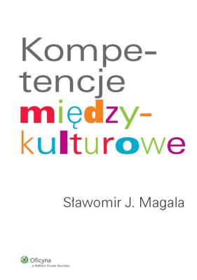 Kompetencje międzykulturowe. Autor: Magala Sławomir J.. SmakLiter.pl Okładka książki Kompetencje międzykulturowe