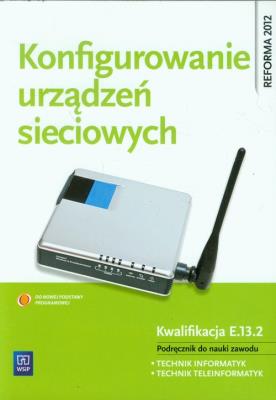 Konfigurowanie urządzeń sieciowych WSiP. Autor: Pytel Krzysztof, Osetek Sylwia. SmakLiter.pl Okładka książki Konfigurowanie urządzeń sieciowych WSiP