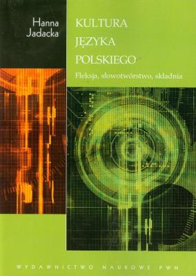 Okładka książki Kultura j. polskiego. Fleksja, słowotwórstwo, ...