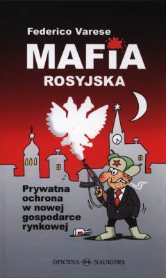 Mafia rosyjska. Autor: Varese Federico. SmakLiter.pl Okładka książki Mafia rosyjska