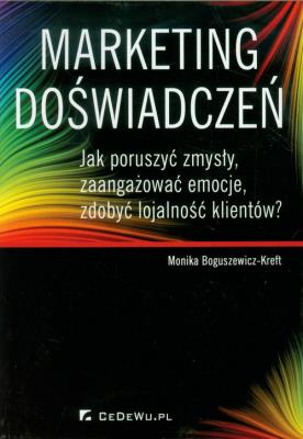 Marketing doświadczeń. Autor: Boguszewicz-Kreft Monika. SmakLiter.pl Okładka książki Marketing doświadczeń