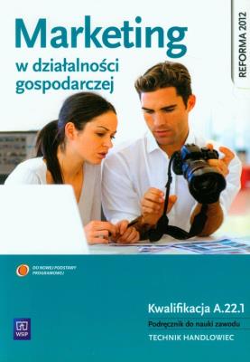 Marketing w działalności gospodarczej WSiP. Autor: Szulce Halina, Magdalena Florek, Janiszewska Karolina. SmakLiter.pl Okładka książki Marketing w działalności gospodarczej WSiP