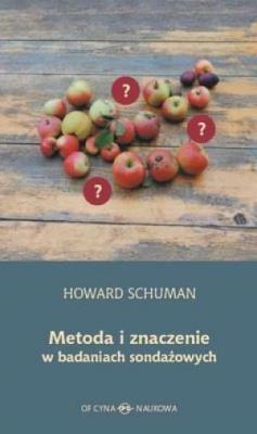 Metoda i znaczenie w badaniach sondażowych. Autor: Howard Schuman. SmakLiter.pl Okładka książki Metoda i znaczenie w badaniach sondażowych