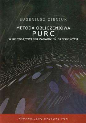 Okładka książki Metoda obliczeniowa PURC w rozwiązywaniu zagadnień brzegowych
