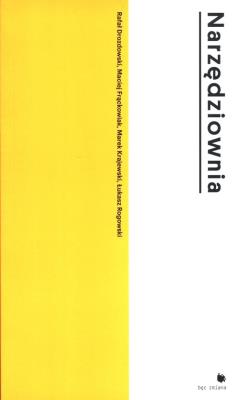 Narzędziownia. Autor: Drozdowski Rafał, Frąckowiak Maciej, Marek Krajewski, Rogowski Łukasz. SmakLiter.pl Okładka książki Narzędziownia