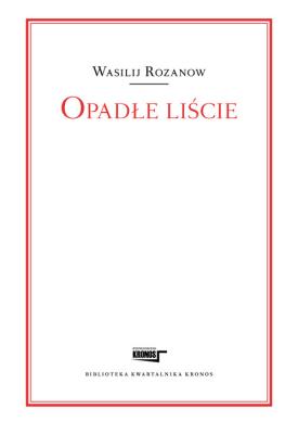 Opadłe liście. Autor: Rozanow Wasilij. SmakLiter.pl Okładka książki Opadłe liście