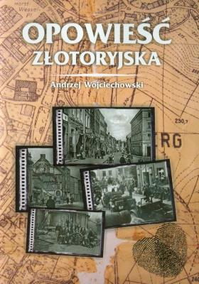 Opowieść złotoryjska. Autor: Wojciechowski Andrzej. SmakLiter.pl Okładka książki Opowieść złotoryjska