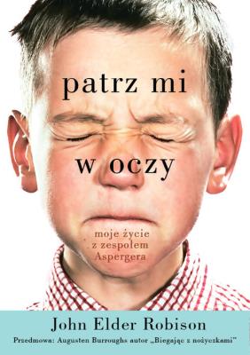 Okładka książki Patrz mi w oczy. Moje życie z zespołem Aspergera