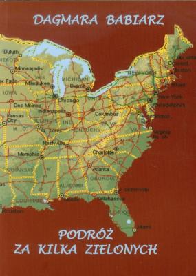 Podróż za kilka zielonych. Autor: Babiarz Dagmara. SmakLiter.pl Okładka książki Podróż za kilka zielonych