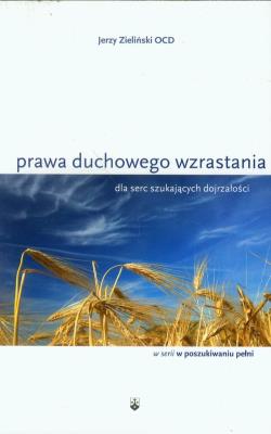 Prawa duchowego wzrastania. Autor: Jerzy Zieliński. SmakLiter.pl Okładka książki Prawa duchowego wzrastania