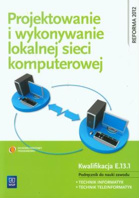 Projektowanie i wykonywanie lokalnej sieci komp.. Autor: Pytel Krzysztof, Osetek Sylwia. SmakLiter.pl Okładka książki Projektowanie i wykonywanie lokalnej sieci komp.