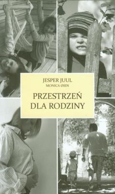 Przestrzeń dla rodziny. Autor: Jesper Juul, Oien Monica. SmakLiter.pl Okładka książki Przestrzeń dla rodziny