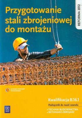 Przygotowanie stali zbrojeniowej do montażu WSiP. Autor: Mirosław Kozłowski. SmakLiter.pl Okładka książki Przygotowanie stali zbrojeniowej do montażu WSiP