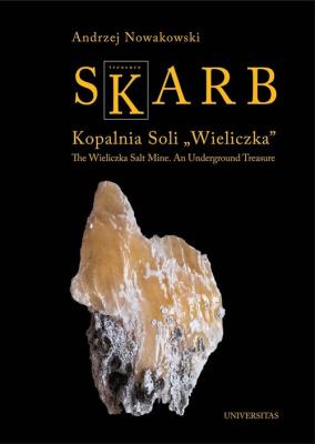 Skarb. Kopalnia Soli ''Wieliczka. Autor: Nowakowski Andrzej. SmakLiter.pl Okładka książki Skarb. Kopalnia Soli ''Wieliczka