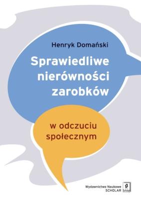 Sprawiedliwe nierówności zarobków. Autor: Domański Henryk. SmakLiter.pl Okładka książki Sprawiedliwe nierówności zarobków