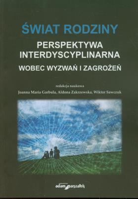 Okładka książki Świat rodziny Wobec wyzwań i zagrożeń