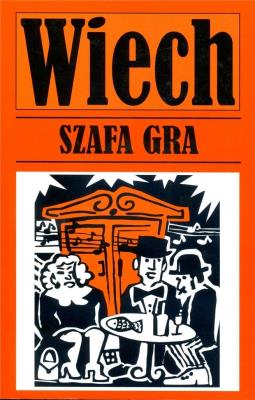Szafa gra. Autor: Wiech Stefan Wiechecki. SmakLiter.pl Okładka książki Szafa gra