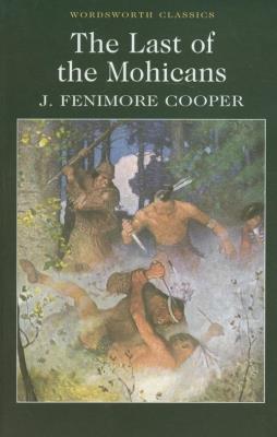 The Last of the Mohicans. Autor: Cooper J. Fenimore. SmakLiter.pl Okładka książki The Last of the Mohicans