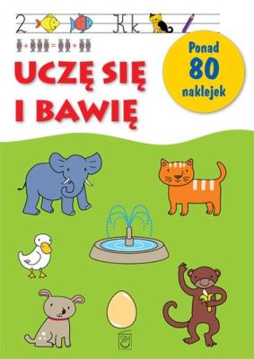 Uczę się i bawię ponad 80 naklejek. Autor: Daria Brzezińska. SmakLiter.pl Okładka książki Uczę się i bawię ponad 80 naklejek