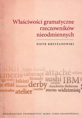 Okładka książki Właściwości gramatyczne rzeczowników nieodmiennych