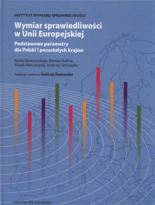 Wymiar sprawiedliwości w Unii Europejskiej. Autor: Gruszczyńska Beata, Kulma Roman, Marczewski Marek. SmakLiter.pl Okładka książki Wymiar sprawiedliwości w Unii Europejskiej