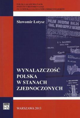 Wynalazczość polska w Stanach Zjednoczonych. Autor: Łotysz Sławomir. SmakLiter.pl Okładka książki Wynalazczość polska w Stanach Zjednoczonych