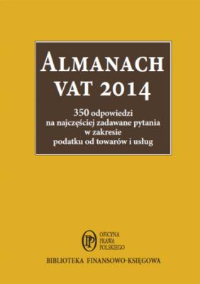 Almanach VAT 2014. Autor: Kuciński Rafał. SmakLiter.pl Okładka książki Almanach VAT 2014