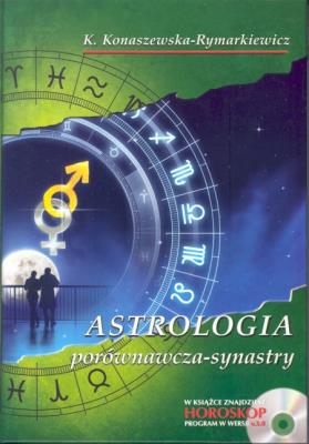 Astrologia porównawcza. Autor: Krystyna Konaszewska-Rymarkiewicz. SmakLiter.pl Okładka książki Astrologia porównawcza