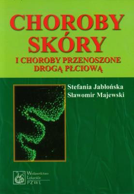 Choroby skóry i choroby przenoszone drogą płciową. Autor: Jabłońska Stefania, Majewski Sławomir. SmakLiter.pl Okładka książki Choroby skóry i choroby przenoszone drogą płciową