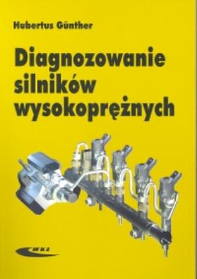 Diagnozowanie silników wysokoprężnych. Autor: Gunther Hubertus. SmakLiter.pl Okładka książki Diagnozowanie silników wysokoprężnych