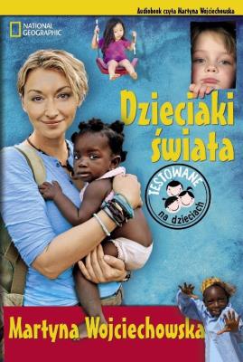 Dzieciaki Świata audiobook. Autor: BologneJean Claude, Martyna Wojciechowska. SmakLiter.pl Okładka książki Dzieciaki Świata audiobook