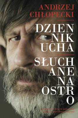 Okładka książki Dziennik ucha. Słuchane na ostro