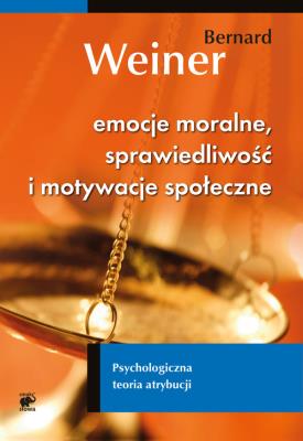 Emocje moralne, sprawiedliwość i motywacje społ.. Autor: Weiner Bernard. SmakLiter.pl Okładka książki Emocje moralne, sprawiedliwość i motywacje społ.
