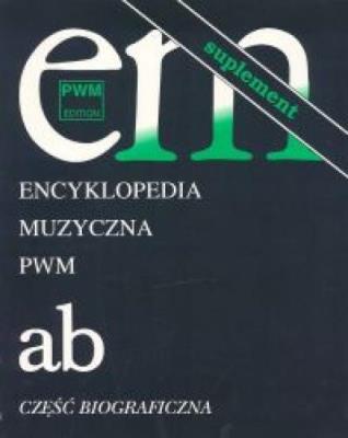 Encyklopedia muzyczna T1 A-B. Suplement PWM. Autor: Elżbieta Dziębowska (red.). SmakLiter.pl Okładka książki Encyklopedia muzyczna T1 A-B. Suplement PWM