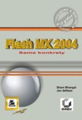 Flash MX 2004. Autor: Bhangal Sham, deHaan Jen. SmakLiter.pl Okładka książki Flash MX 2004
