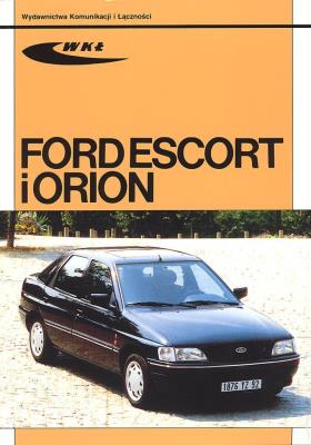 Ford Escort i Orion od 1991. Autor:   Praca zbiorowa. SmakLiter.pl Okładka książki Ford Escort i Orion od 1991
