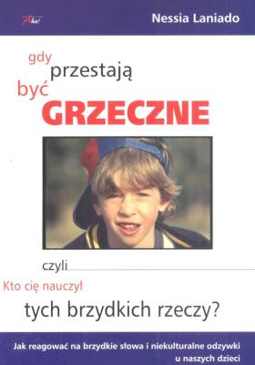 Gdy przestają być grzeczne.... Autor: Nessia Laniado. SmakLiter.pl Okładka książki Gdy przestają być grzeczne...