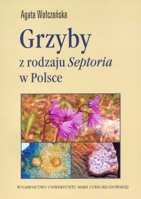Okładka książki Grzyby z rodzaju Septoria w Polsce