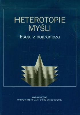 Heterotopie myśli. Autor: Breczko Jacek, Bytniewski Paweł, Piotr Skudrzyk. SmakLiter.pl Okładka książki Heterotopie myśli