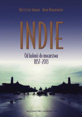 Indie. Autor: Iwanek Krzysztof, Burakowski Adam. SmakLiter.pl Okładka książki Indie